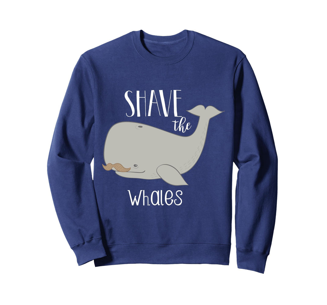 Shave the Whales Funny Whale Sweatshirt