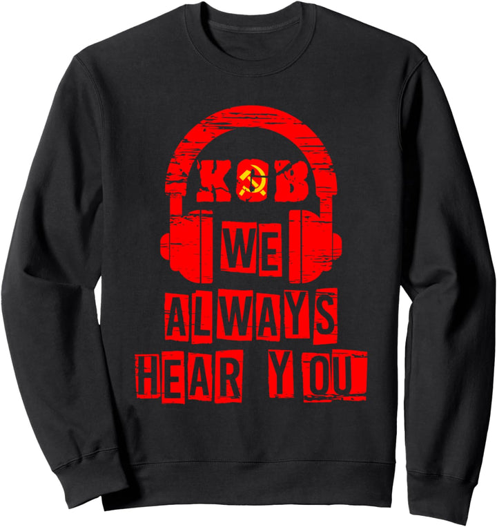 KGB Wir Hören Dich Sowjetunion Abhören Überwachen UDSSR Sweatshirt