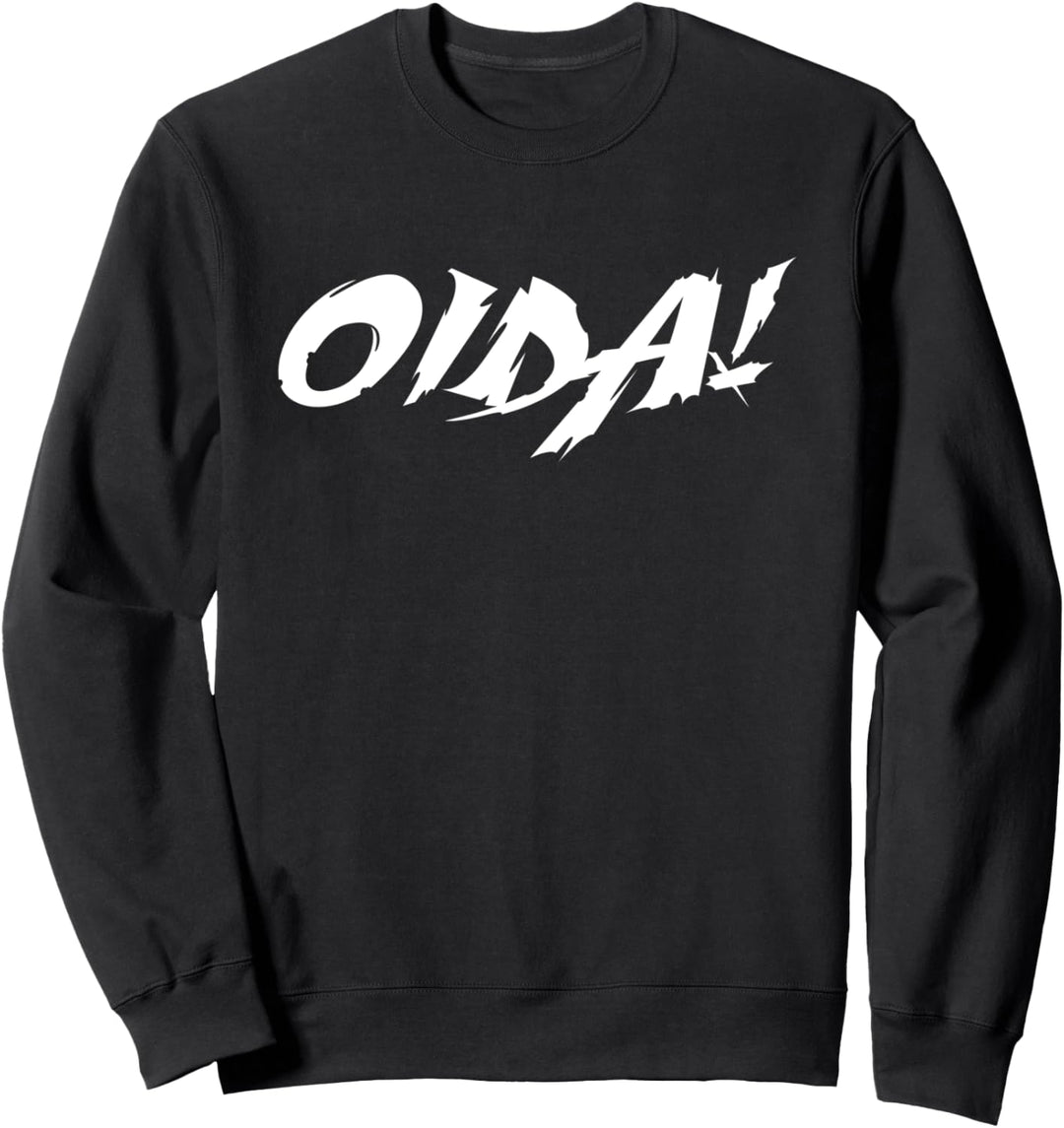 Oida Dialekt Spruch - Bayern Österreich Bayrisch Witz Spruch Sweatshirt