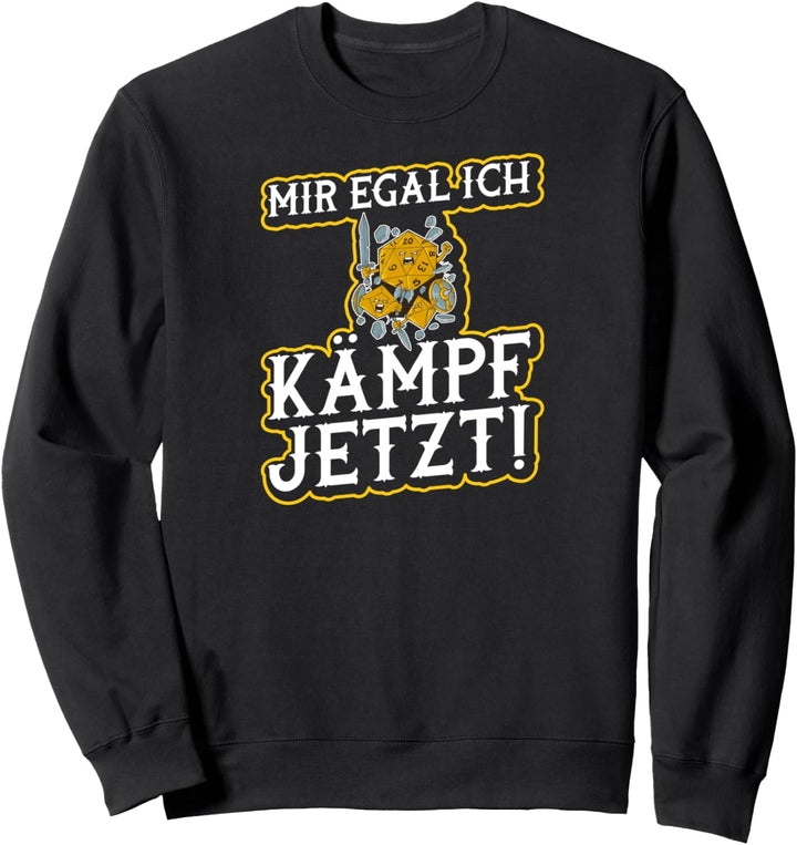 Mir Egal Ich Kämpfe Jetzt W20 Rollenspiel Würfel Sweatshirt
