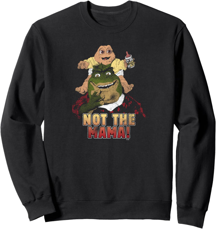 Dinosaurs Nicht die Mama! Sweatshirt