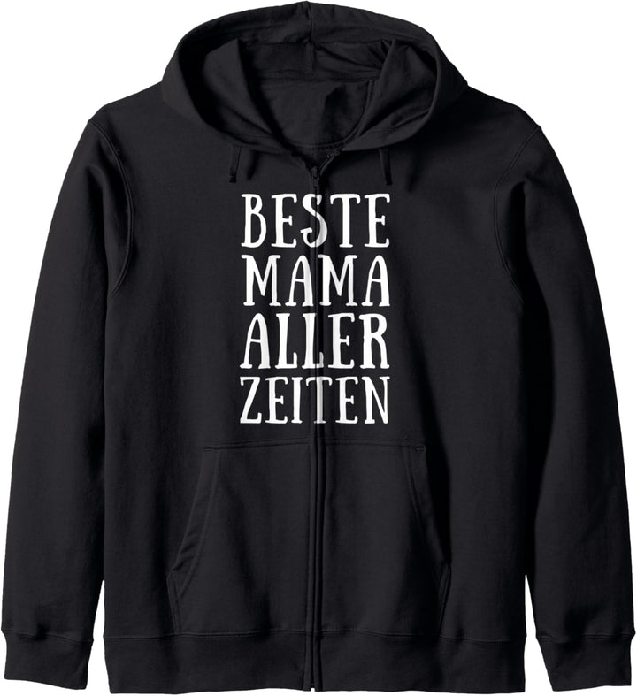 Beste Mama aller Zeiten Mutter Mutti Liebe Dankbarkeit Mami Kapuzenjacke
