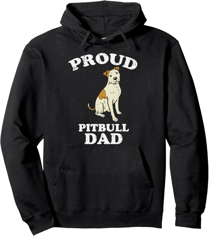 Proud Pitbull Dad Pittie Pitty Pet Dog Owner Lover Men Gift Pullover Hoodie
