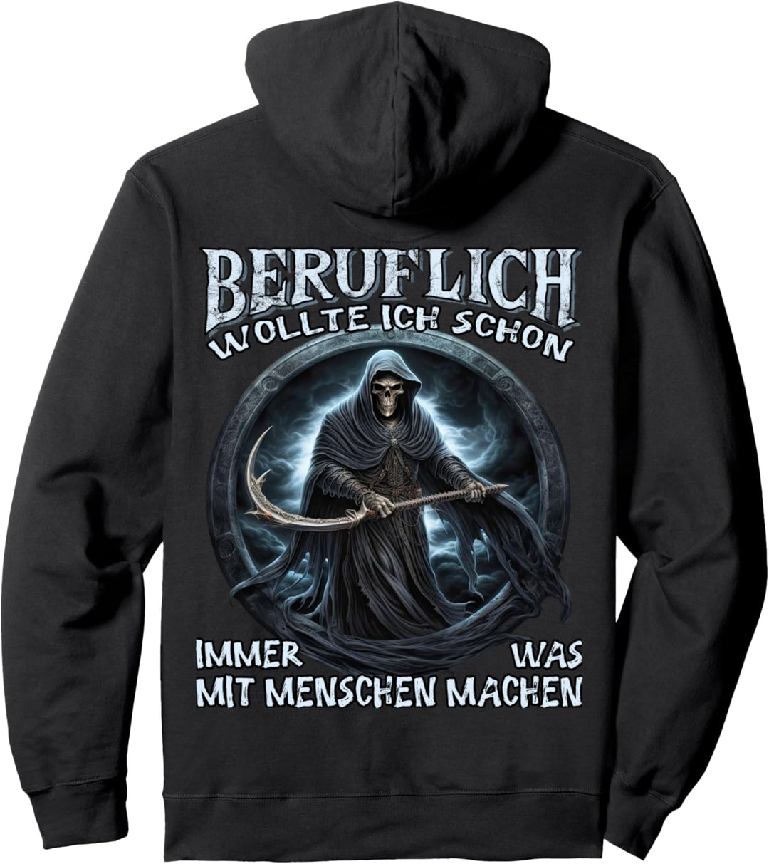Beruflich wollte ich schon immer was mit Menschen machen Pullover Hoodie