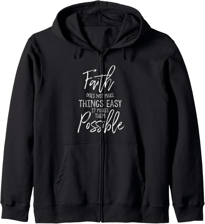Faith Does Not Make Easy But Makes Things Possible Worship Kapuzenjacke