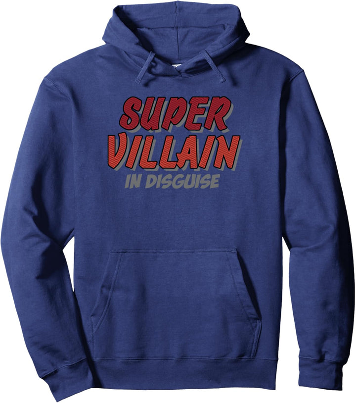 Super Villain In Disguise Comic Costume Pullover Hoodie