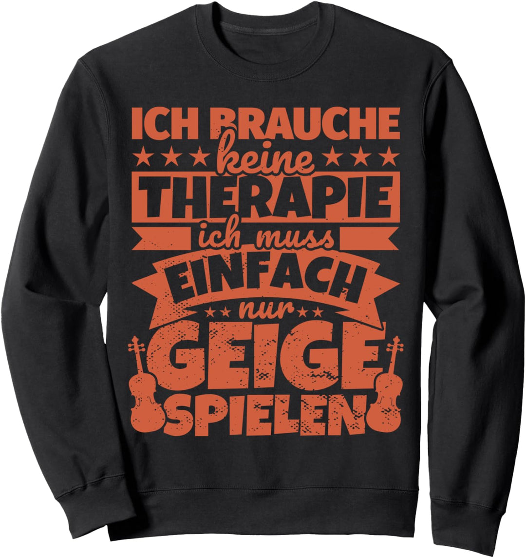 Geige spielen für Geiger lustig Sweatshirt