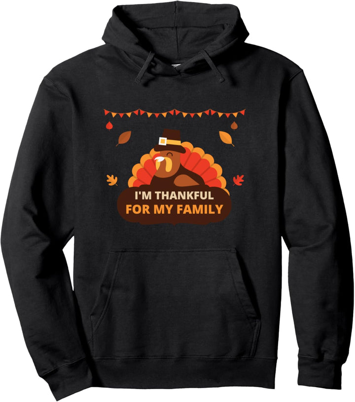 Ich bin dankbar für meine Familie Thanksgiving Truthahn Pullover Hoodie