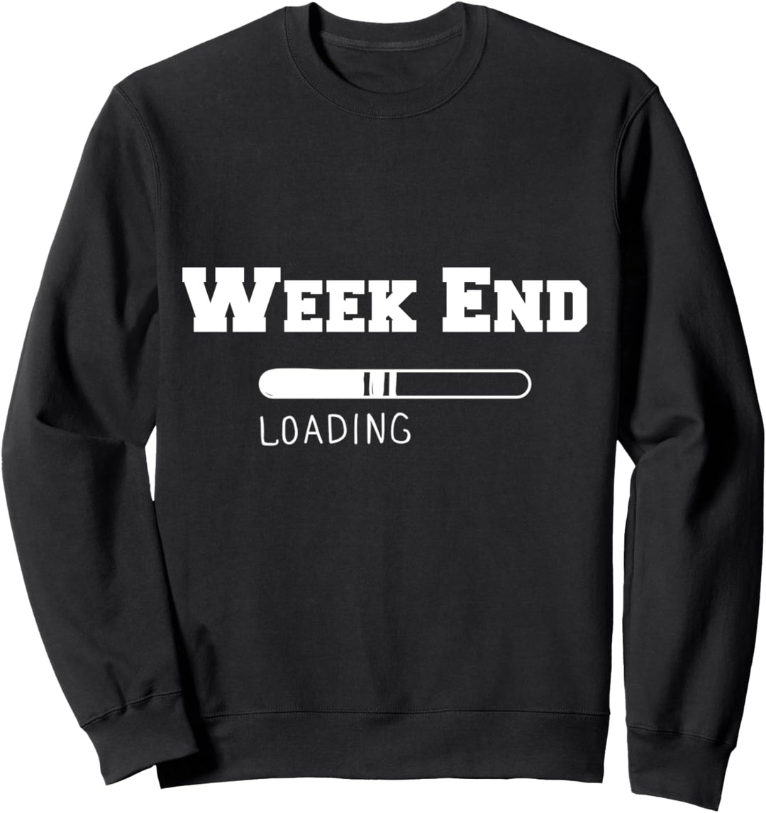 Wochenende lädt | Weekend loading | Lustiges Design Sweatshirt