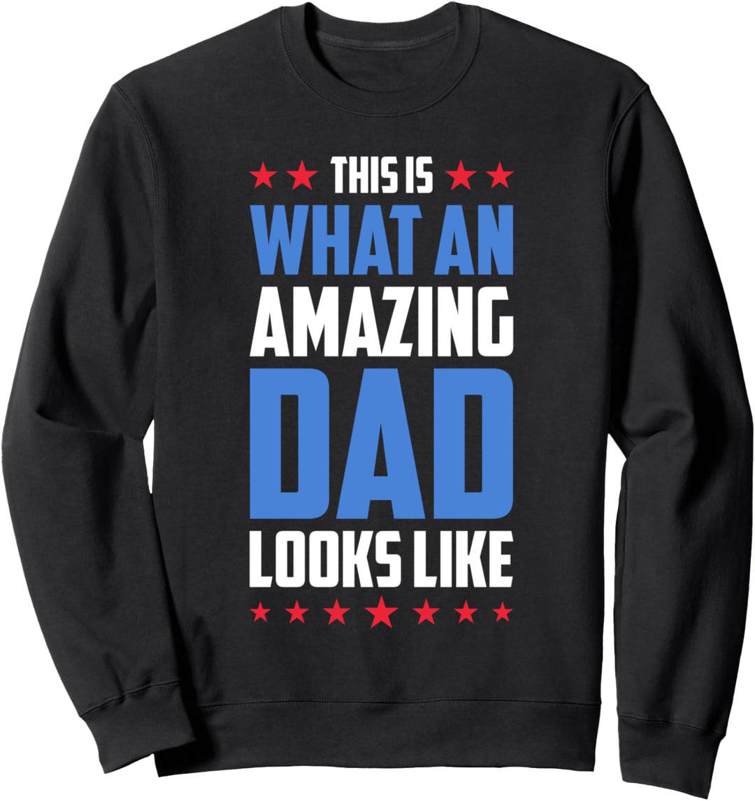 So sieht ein toller Vater aus Sweatshirt