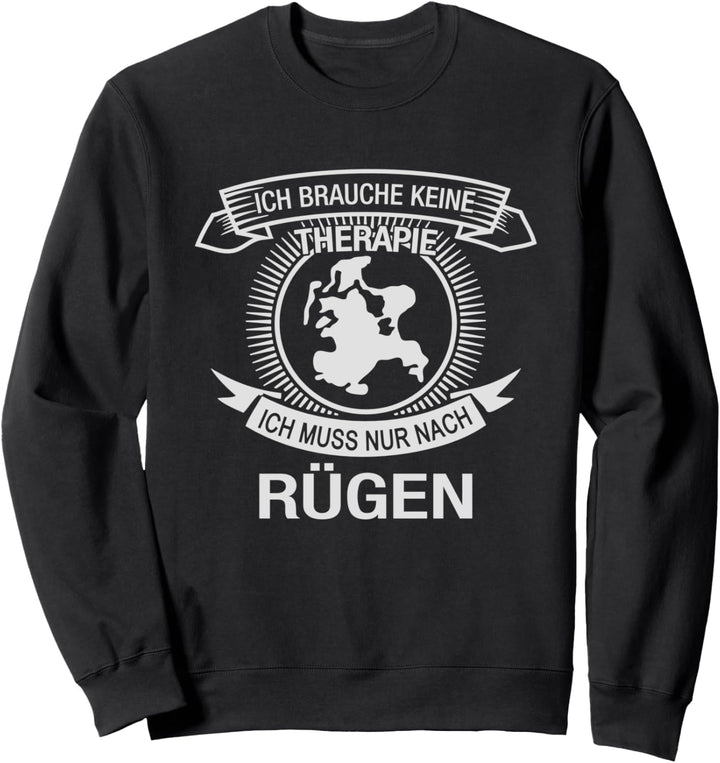 Rügen Ostsee Brauche keine Therapie Meer Sonne Fun Sweatshirt