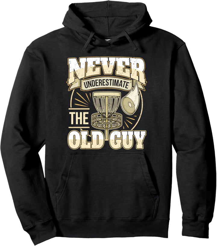 Frisbee Golf Vater Opa I Unterschätze Nie Den Alten Mann Pullover Hoodie