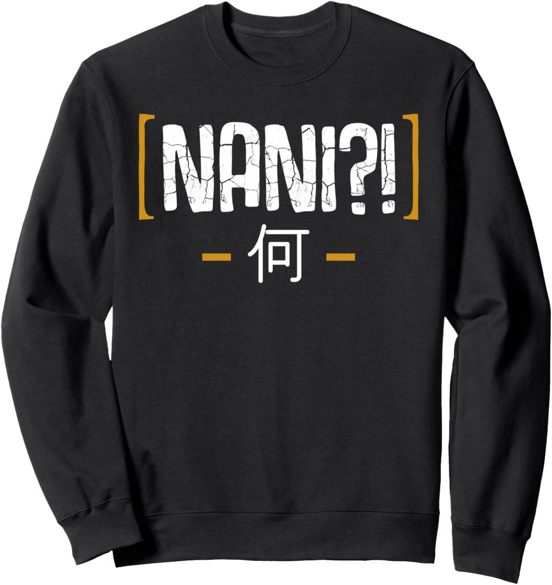 Nani Japan Japanisch Kanji Schriftzeichen Tokio Asien Sweatshirt