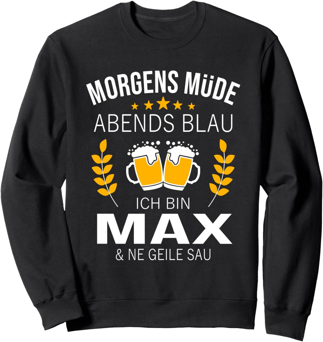 Max Name Geschenk-Idee Geburtstag Lustiger Spruch Sweatshirt