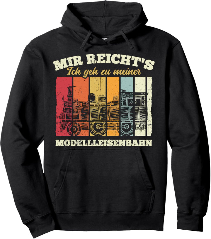 Mir reichts - Eisenbahn Modelleisenbahn Modellbau Geschenk Pullover Hoodie