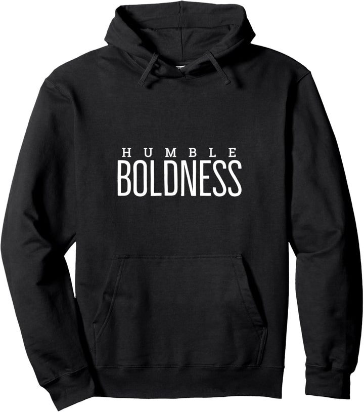 Humble boldness Pullover Hoodie