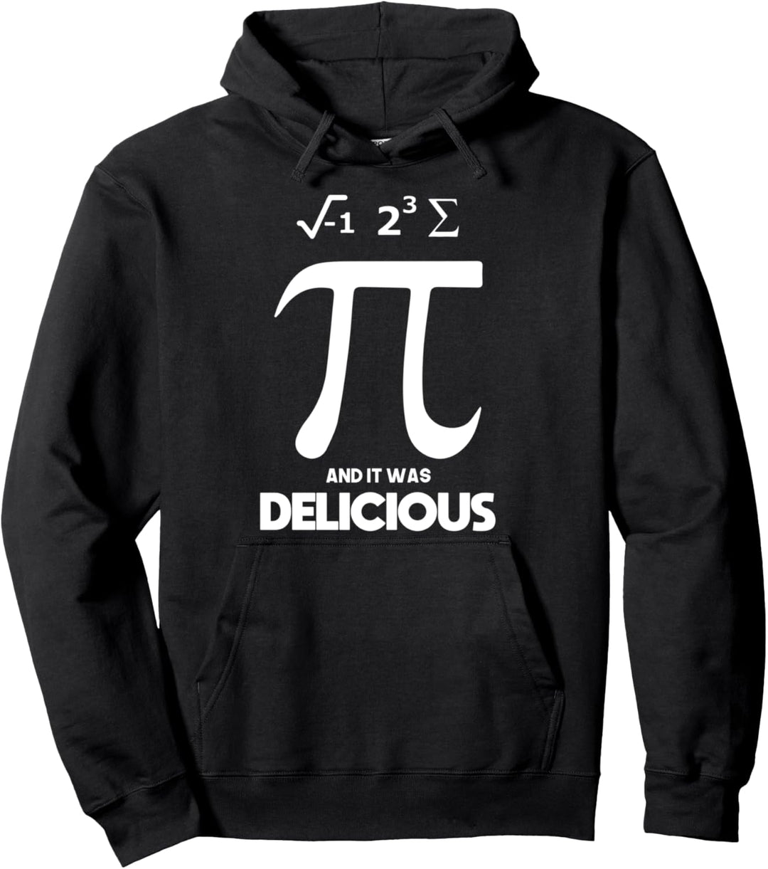 I Ate Some Pi And It Was Delicious Pi Tag Mathe Pullover Hoodie