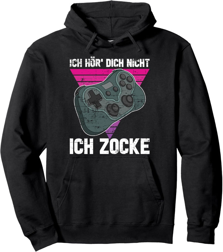Gamer Videospiel Ich hör dich nicht ich zocke Gaming Pullover Hoodie
