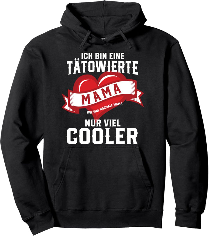 Mutter Geschenk Mama Ich Bin eine tätowierte Mama Pullover Hoodie