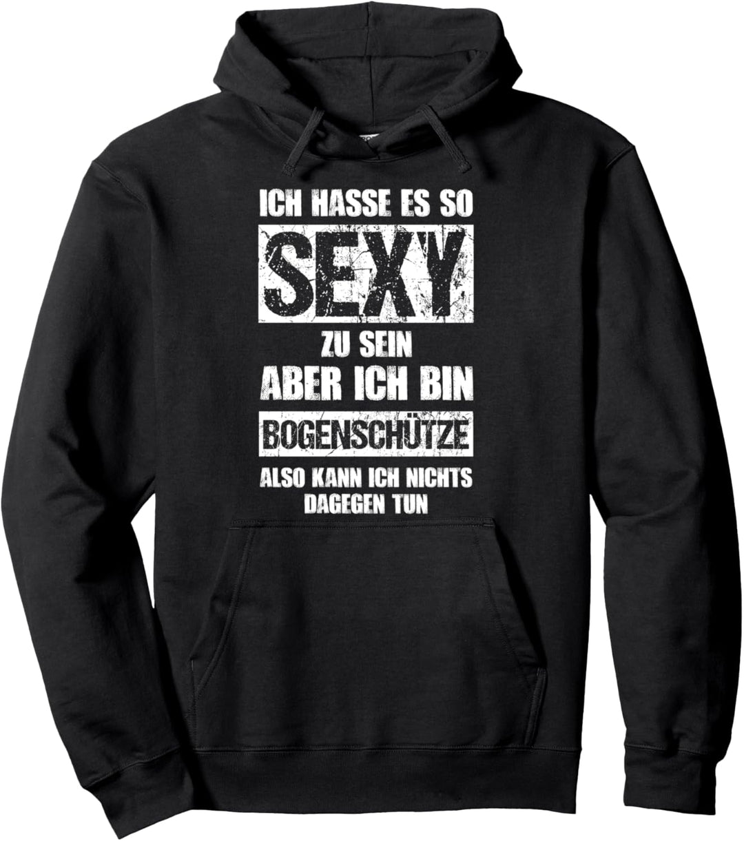 Sexy Bogenschütze - Bogen-Sport Bogen-Schütze Bogenschiessen Pullover Hoodie
