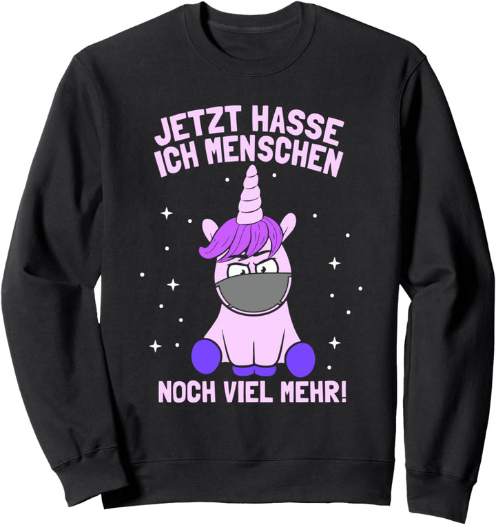 Ich hasse Menschen Einhorn mit Mundschutz Maske Atemschutz Sweatshirt