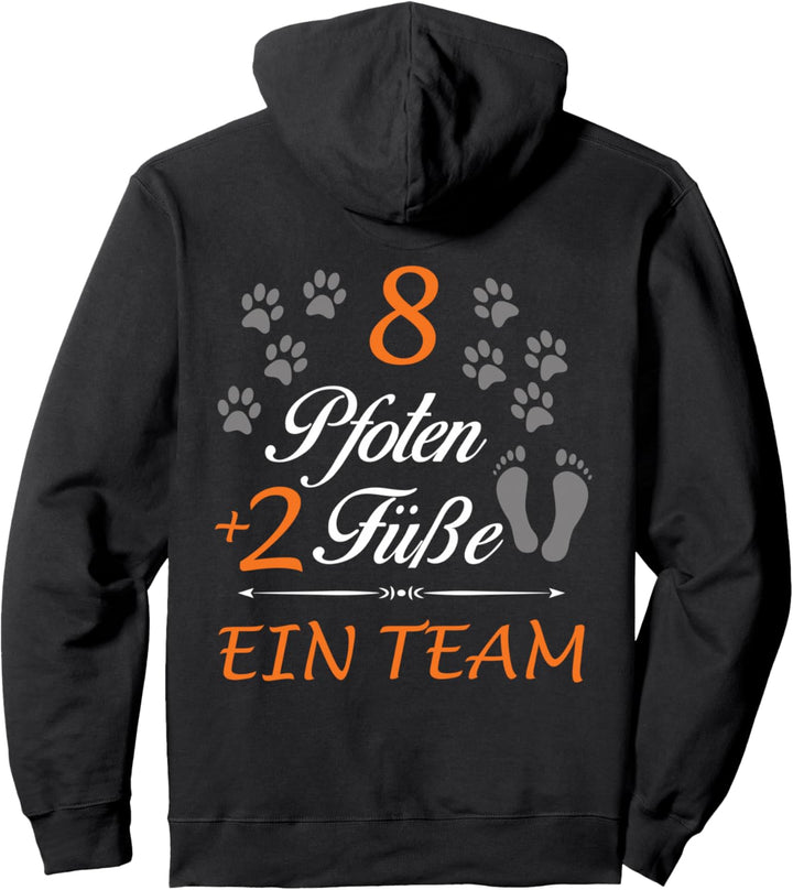 Hunde - Acht Pfoten zwei Füsse, ein Team, Dog Hund Gassi Pullover Hoodie