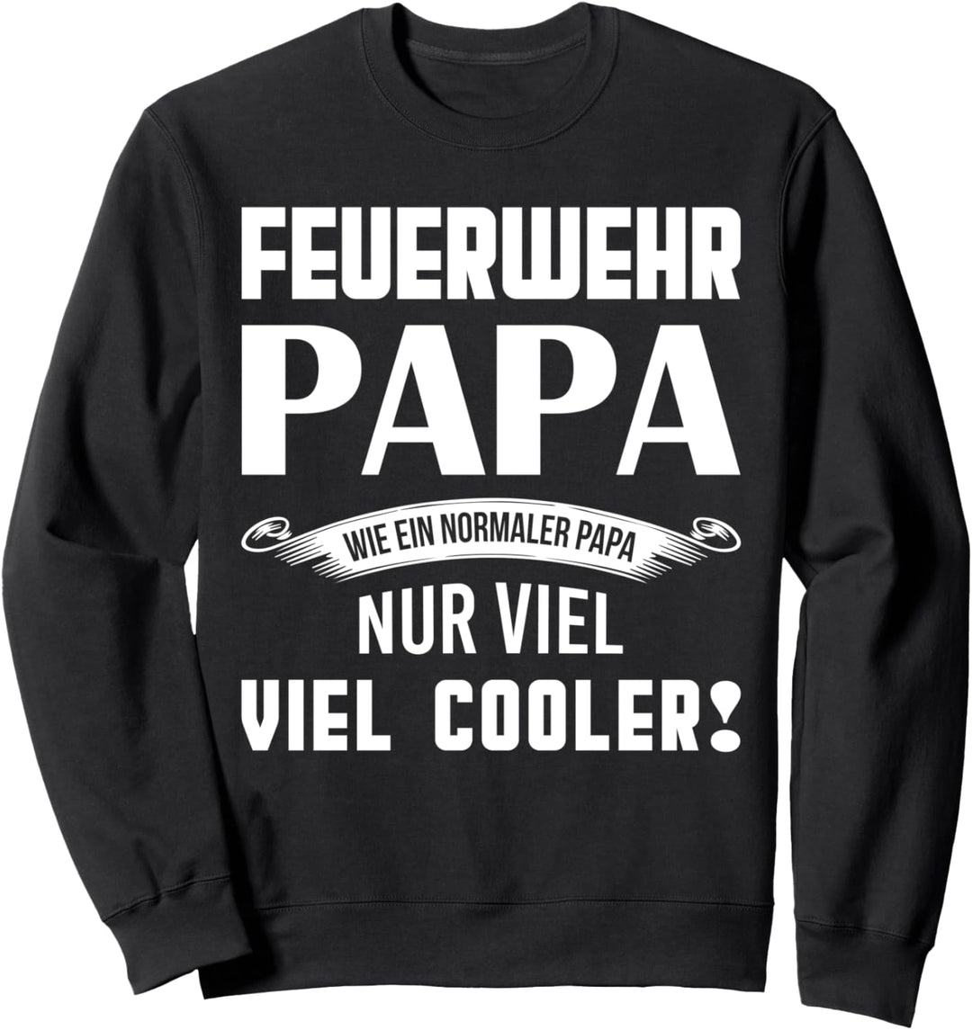 Papa Feuerwehrmann - Feuerwehr Vater Geschenk Spruch Sweatshirt
