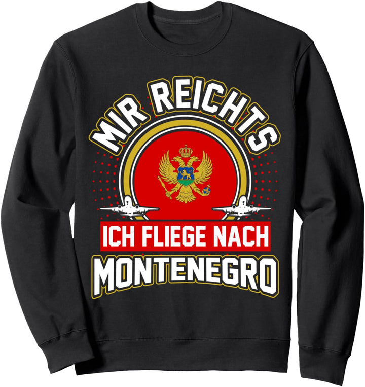 Montenegro Urlaub Reise Sommerferien Jugoslawien Lustig Sweatshirt