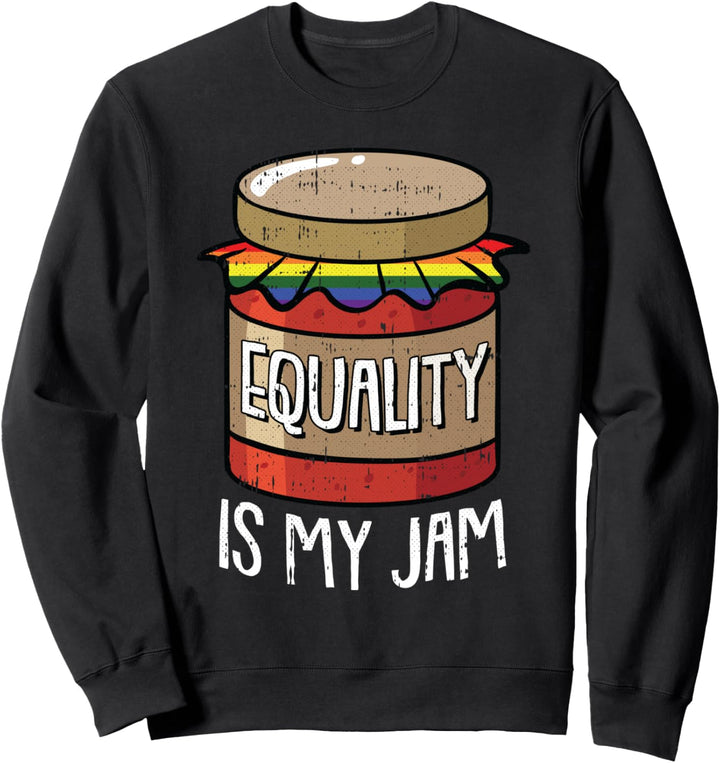 Equality Is My Jam Gay Pride Rainbow Flag LGBT-Q Ally Sweatshirt