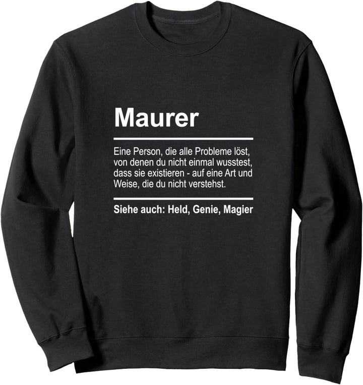 Maurer Definition Lustig Spruch Männer Beruf Maurer Sweatshirt