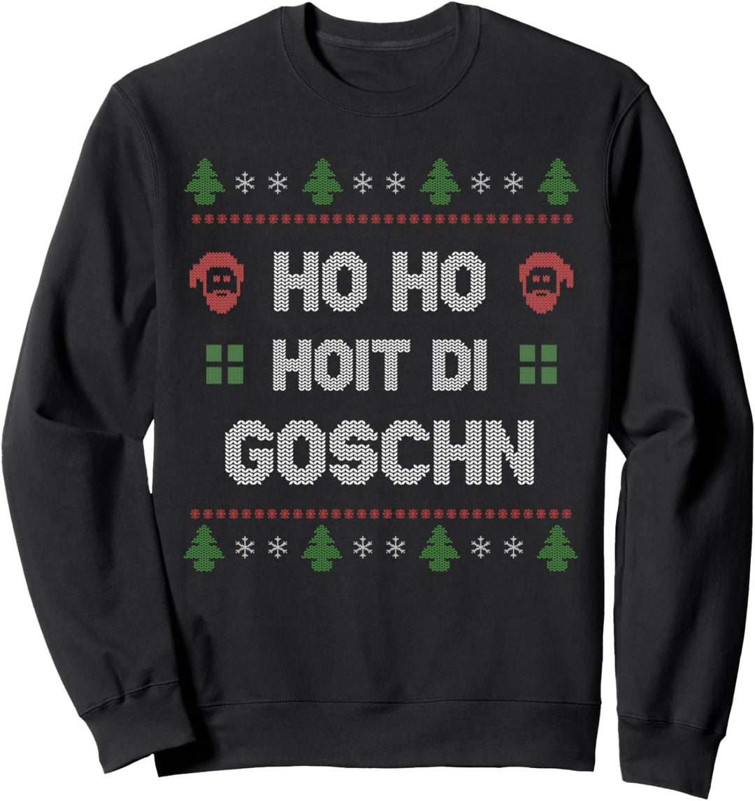 Ho Ho Hoit Di Goschn Ugly Christmas Sweater Dialekt Lusitg Sweatshirt