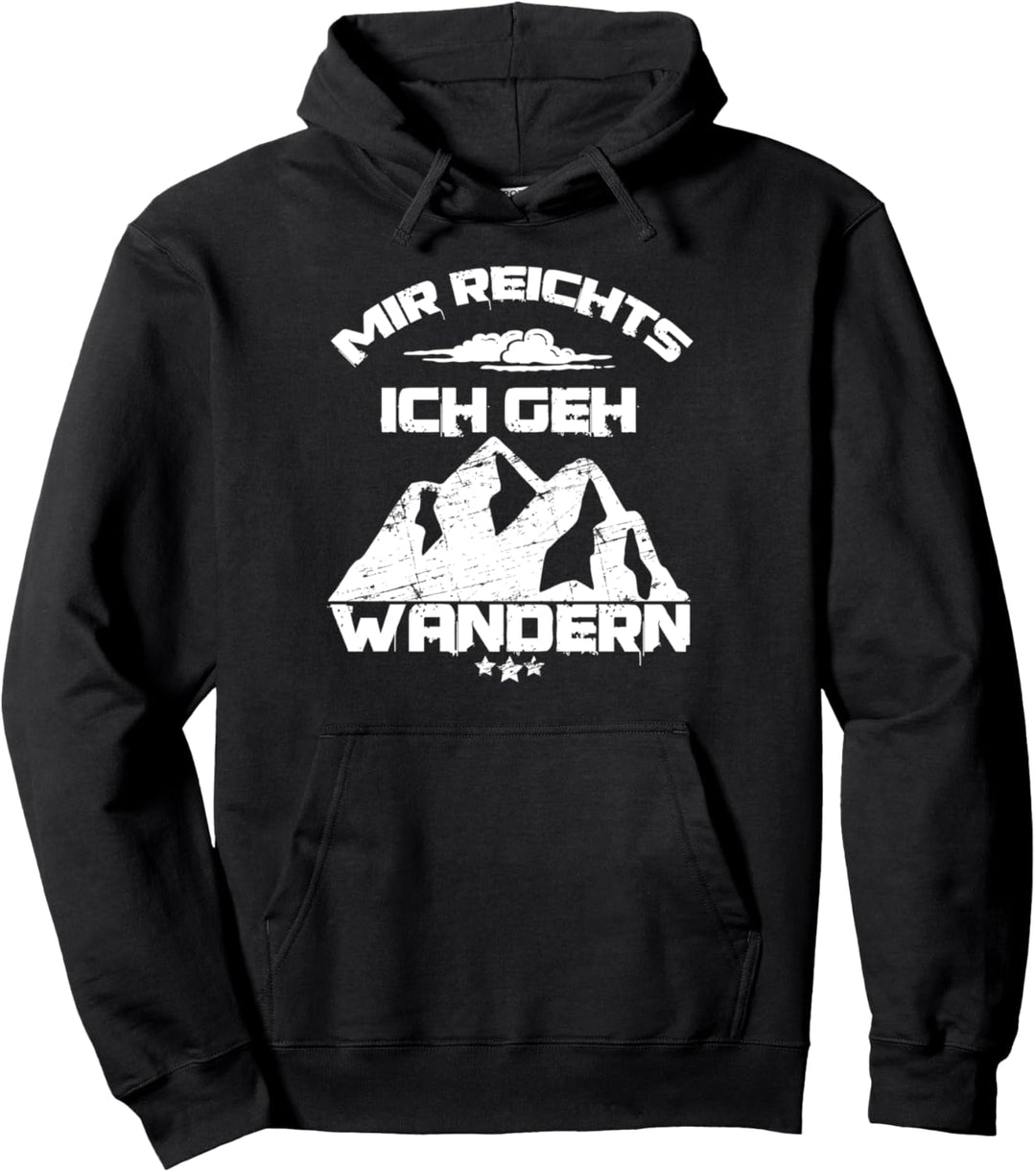 Mir reichts ich geh Wandern Pullover Hoodie