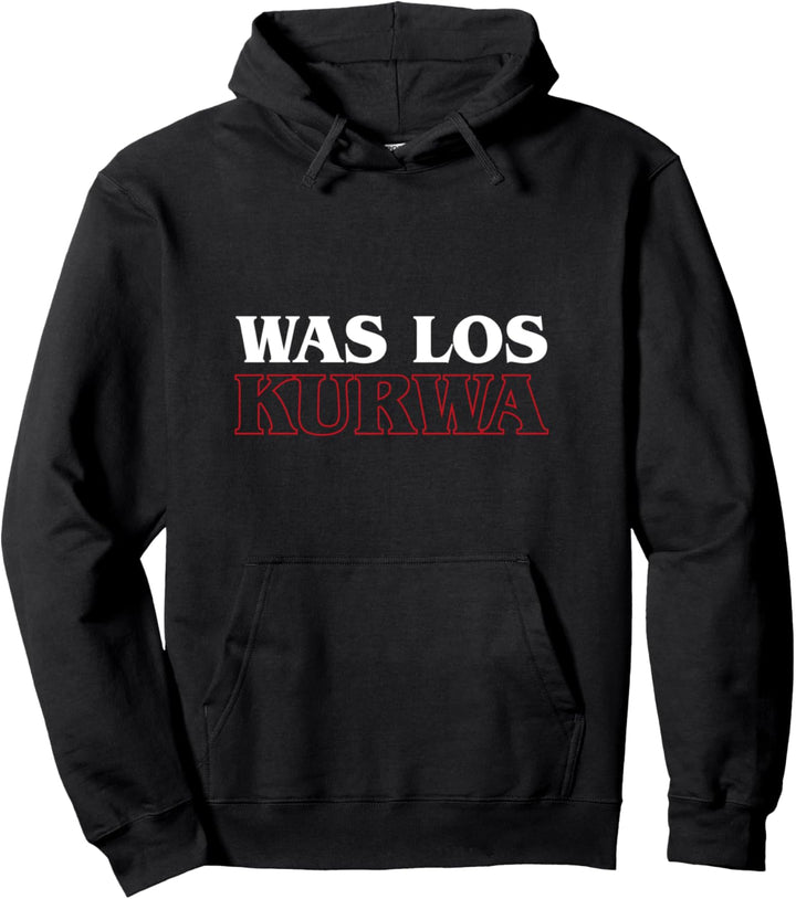Was Los Kurwa Pole Pullover Hoodie