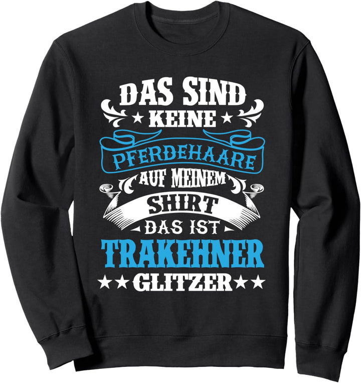 Das sind keine Pferdehaare das ist Trakehner Glitzer Pferde Sweatshirt