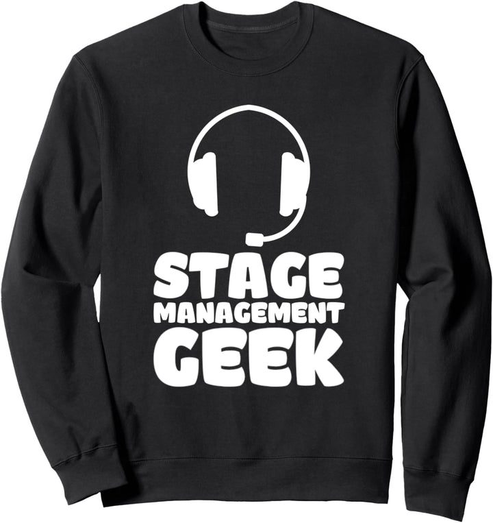 Stage Management Geek Sweatshirt