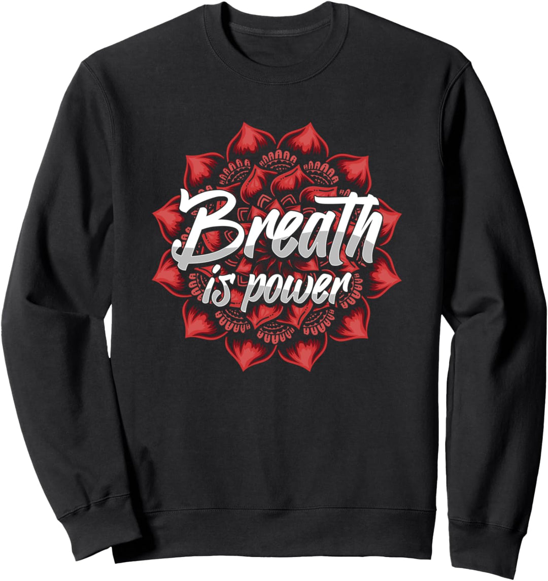 Atmung Ist Kraft Mandala Atmen Meditation Sport Namaste Sweatshirt