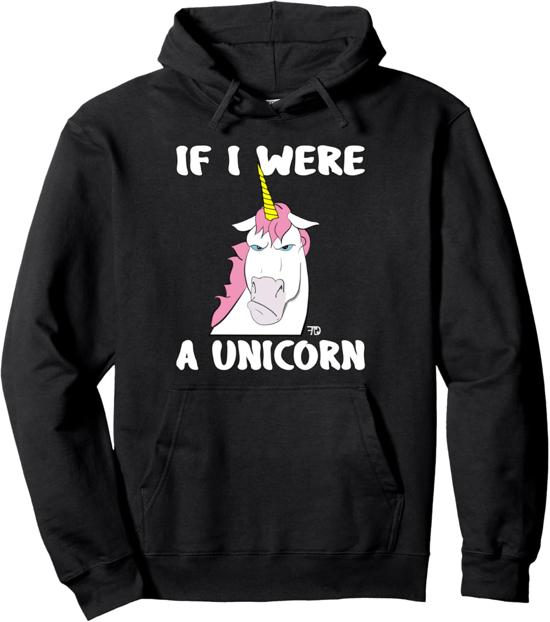 Wenn ich ein Einhorn wäre dann ein schlecht gelauntes Pullover Hoodie