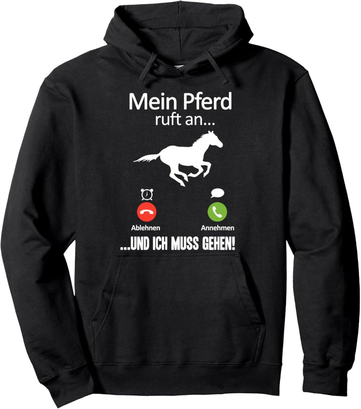 Mein Pferd Ruft An Ich Muss Gehen Reiten Reiter Reiterin Pullover Hoodie