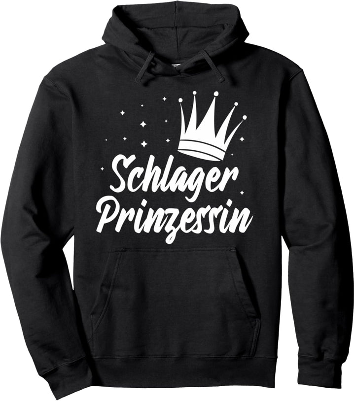 Schlagerprinzessin | Schlager Prinzessin Schlagermusik Pullover Hoodie