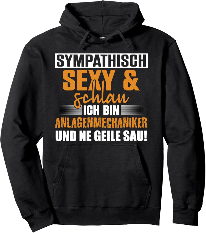 Sexy Und Schlau Anlagenmechaniker Männer Beruf Vatertag Pullover Hoodie