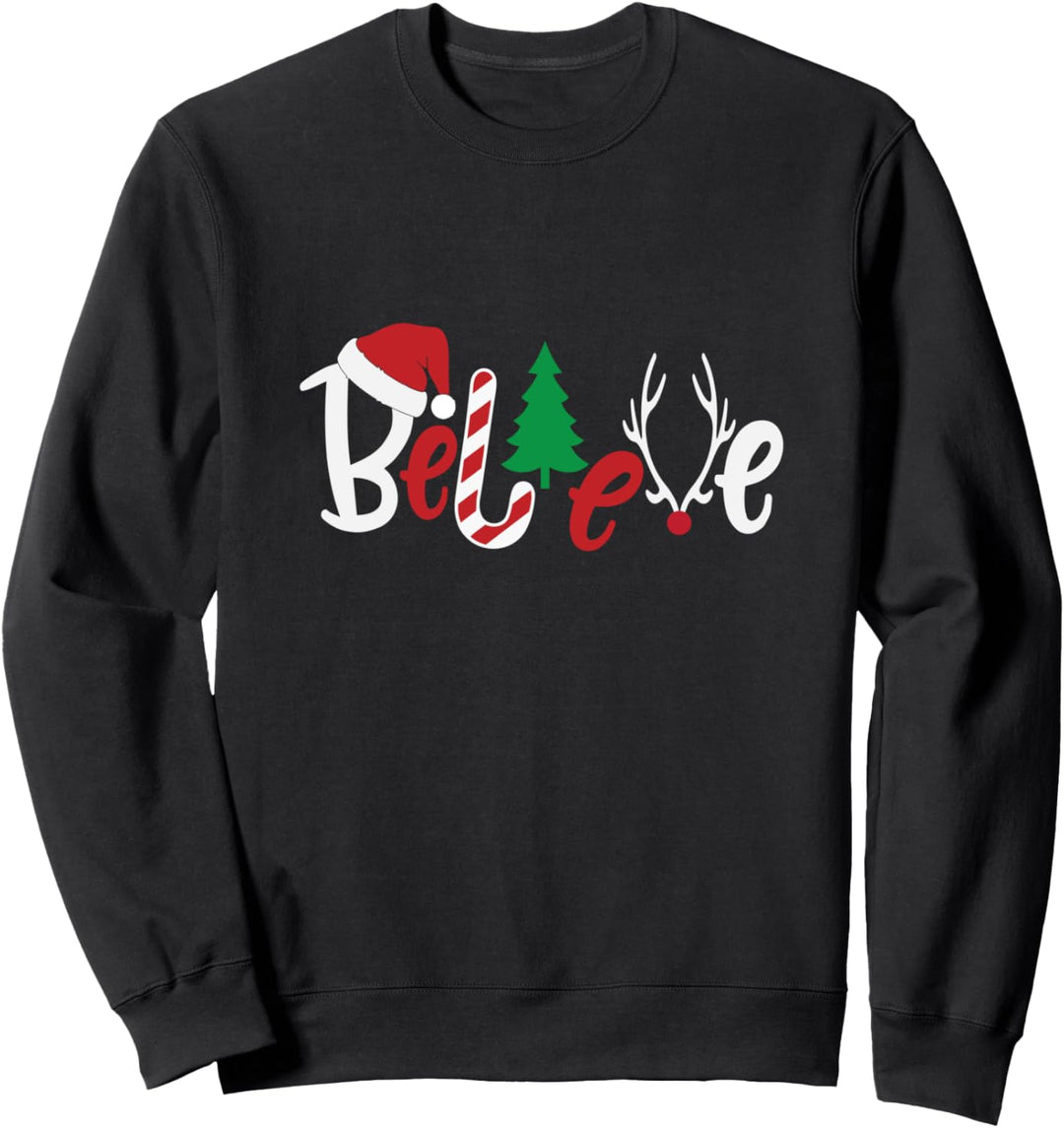 Believe Cute Christmas Decorations Sweatshirt