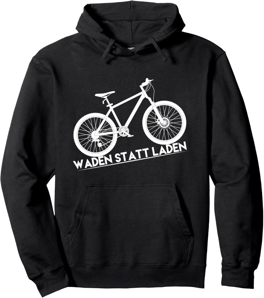 Waden statt laden Fahrradfahrer Spruch Rennrad MTB Radfahrer Pullover Hoodie