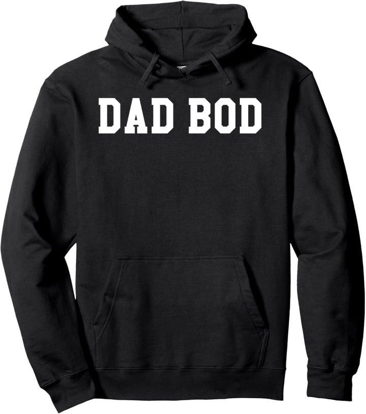 Dad Bod T-shirt Pullover Hoodie