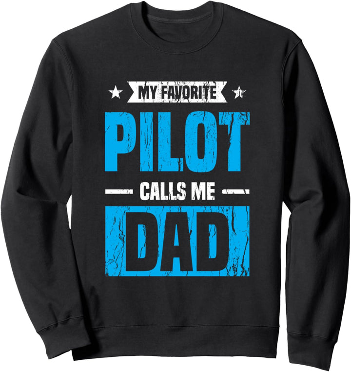 Mein Lieblingspilot nennt mich Papa Luftfahrt Flugzeug Sweatshirt