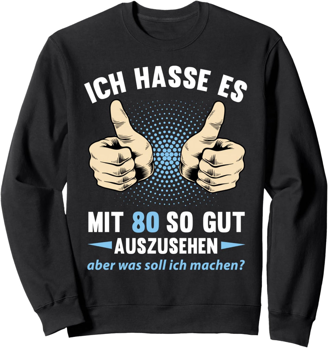 80. Geburtstag Mann Frau 80 Jahre 1944 Deko Lustig Geschenk Sweatshirt