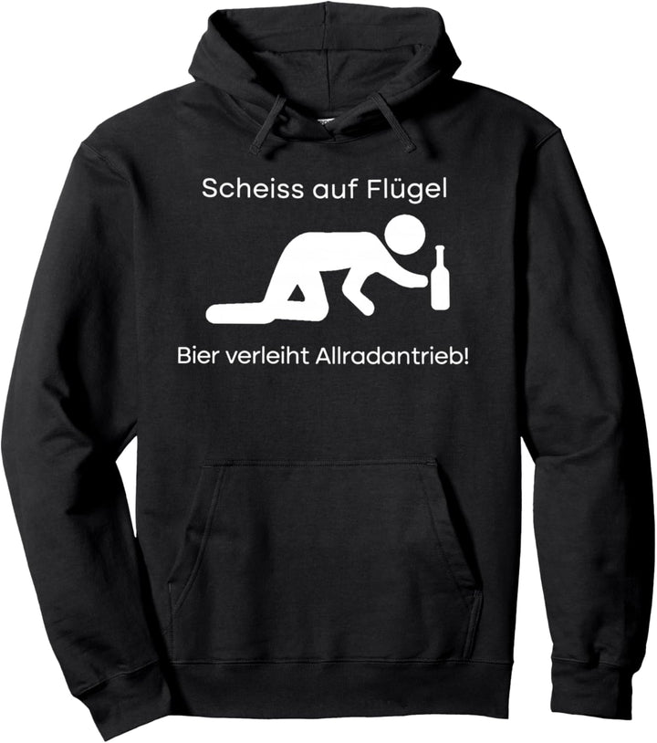 scheiss auf flügel bier verleiht allradantrieb Pullover Hoodie