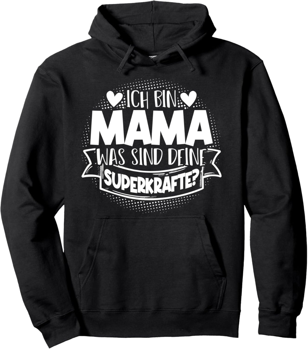 Was sind deine Superkräfte? Mama Muttertag Werdende Mama Pullover Hoodie