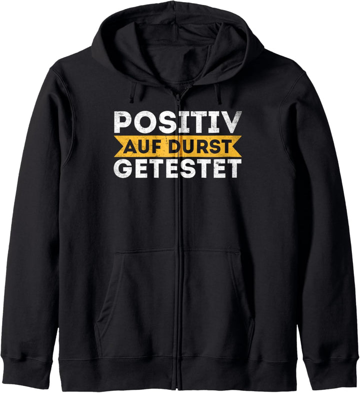 Positiv auf Durst getestet Kapuzenjacke