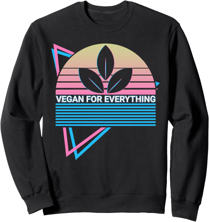 Vegan für alles, vegetarisch Sweatshirt