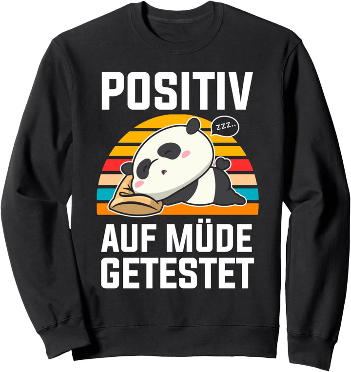 Positiv Auf Müde Getestet Pandabär Panda Sweatshirt